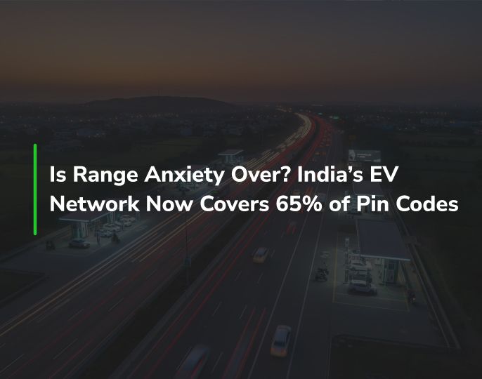 Is Range Anxiety Over? India’s EV Network Now Covers 65% of Pin Codes 